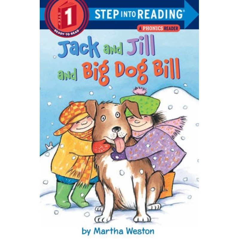 Jack and Jill and Big Dog Bill: A Phonics Reader