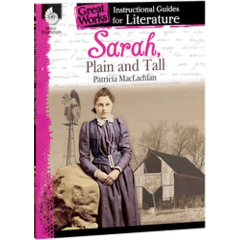 Sarah, Plain and Tall: An Instructional Guide for Literature