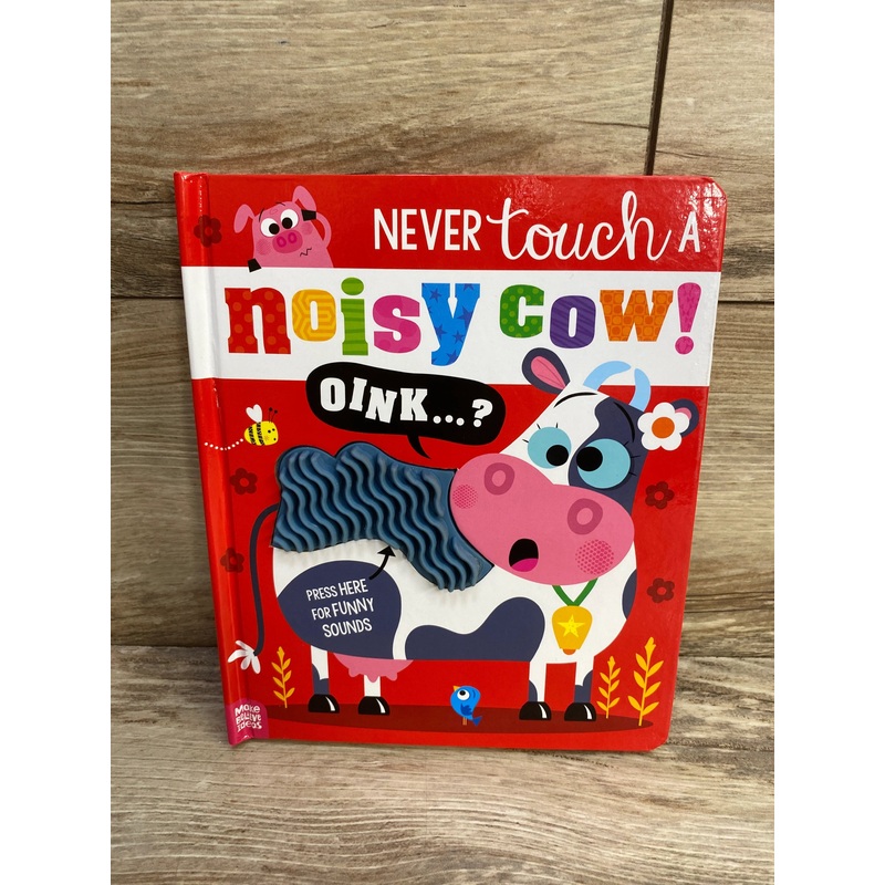 Never Touch a Noisy Cow! Sounds Board Book