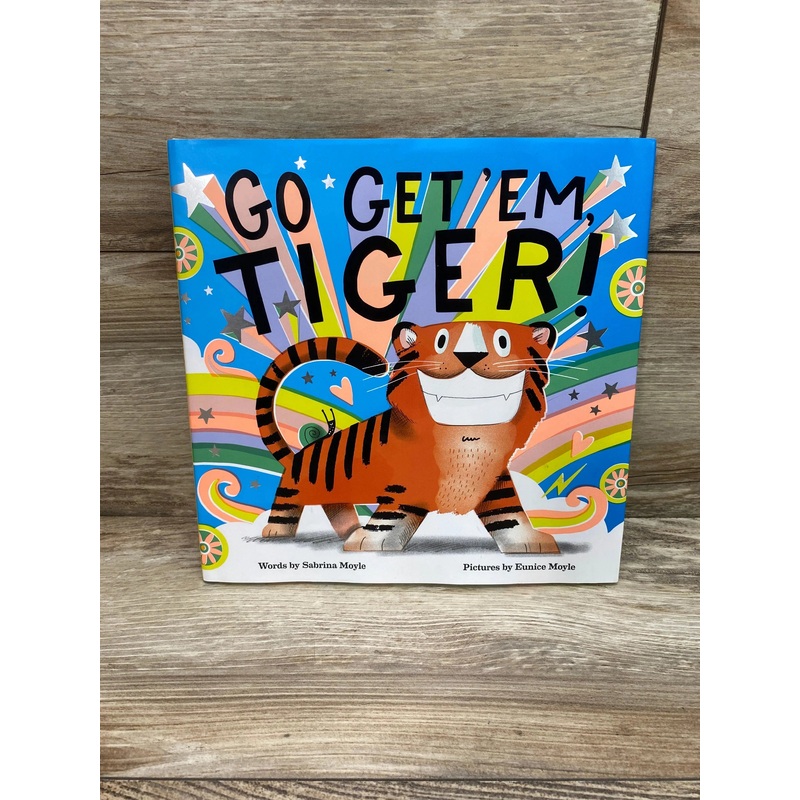 Go Get ‘Em, Tiger! Hardcover Book By Sabrina Moyle