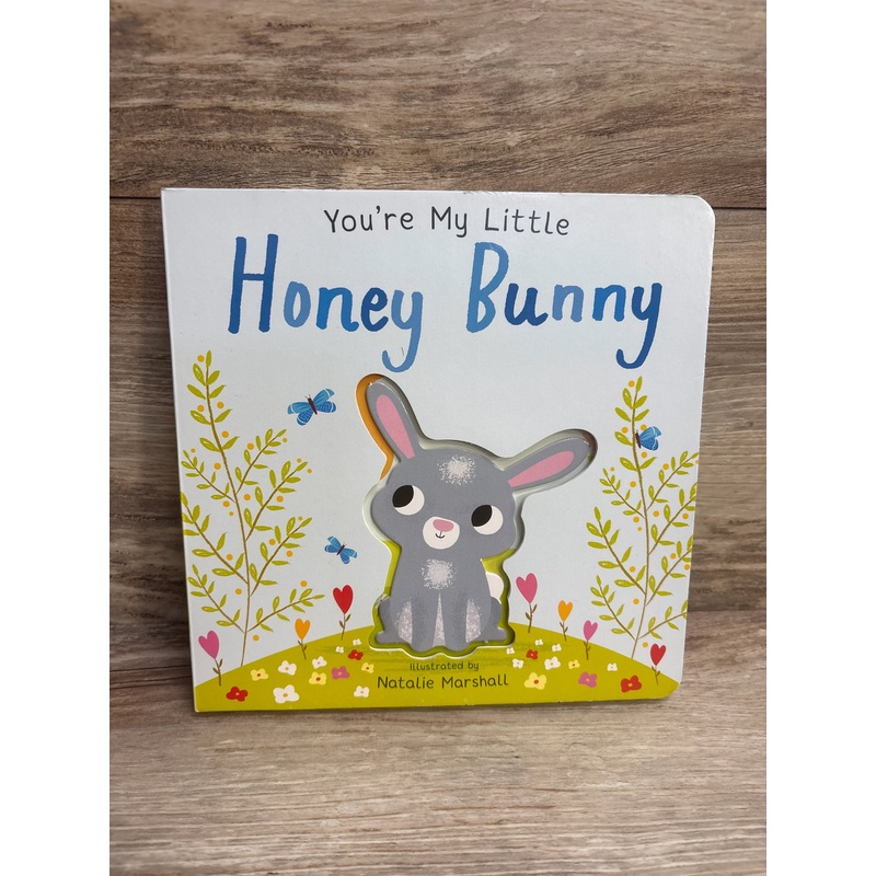 You’re My Little Honey Bunny Board Book