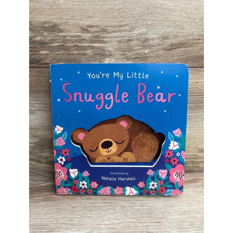 You’re My Little Snuggle Bear Board Book