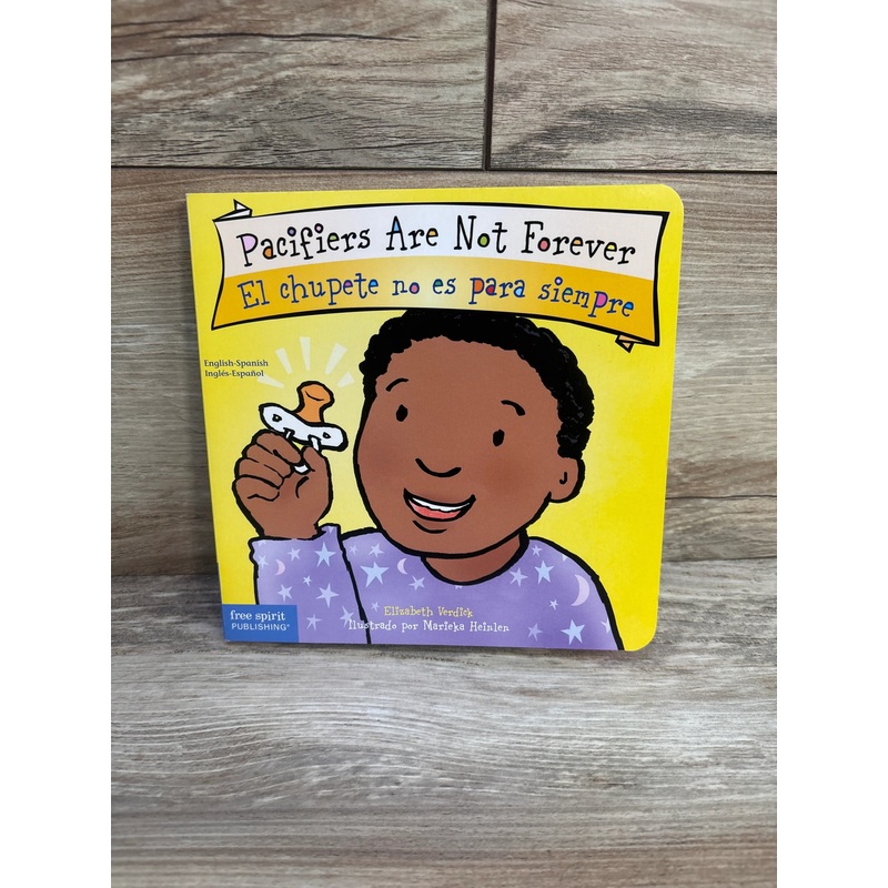 Pacifiers Are Not Forever / El Chupete No Es Para Siempre Board Book