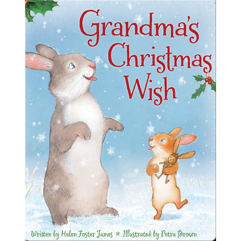 Grandma’s Christmas Wish Board Book By: Helen Foster James